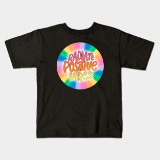 radiate positive vibes Kids T-Shirt